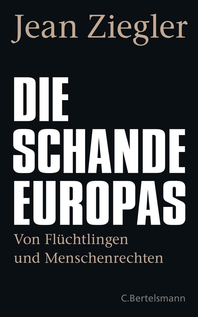 Produktbild: Die Schande Europas | Jean Ziegler