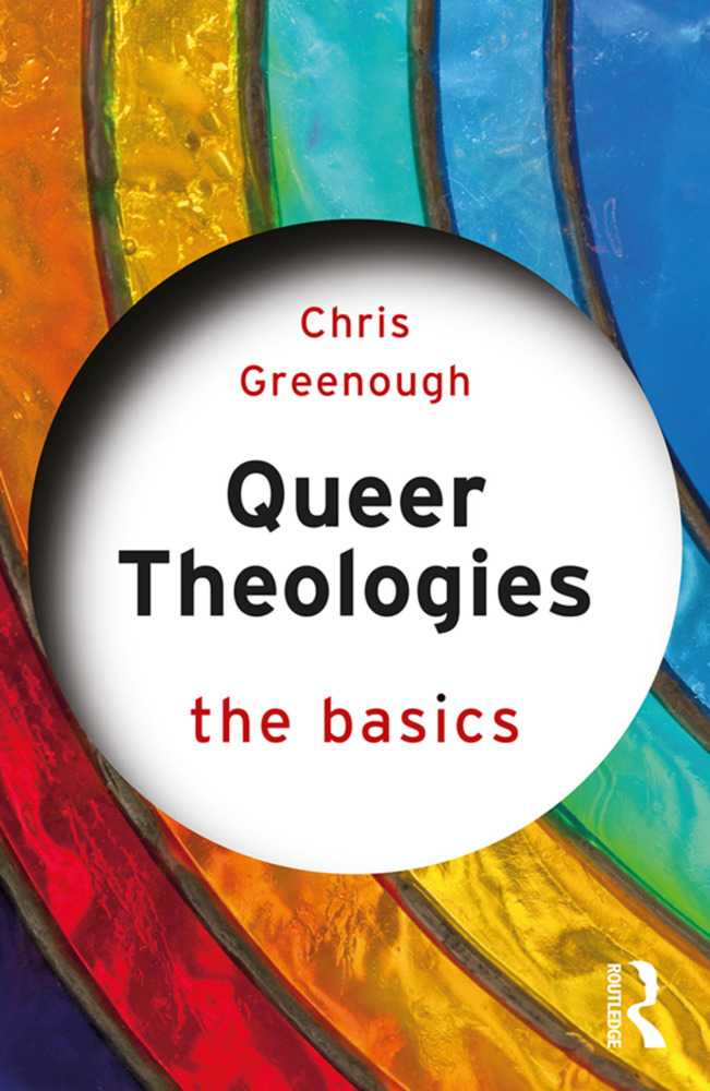Produktbild: Queer Theologies: The Basics | Chris Greenough