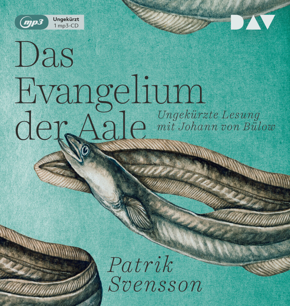 Produktbild: Das Evangelium der Aale, 1 Audio-CD, 1 MP3 | Patrik Svensson