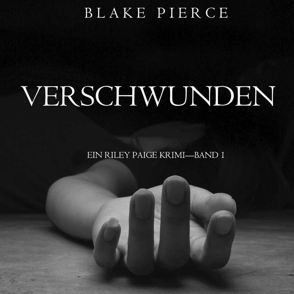 Produktbild: Verschwunden (ein Riley Paige KrimiBand #1) | Blake Pierce