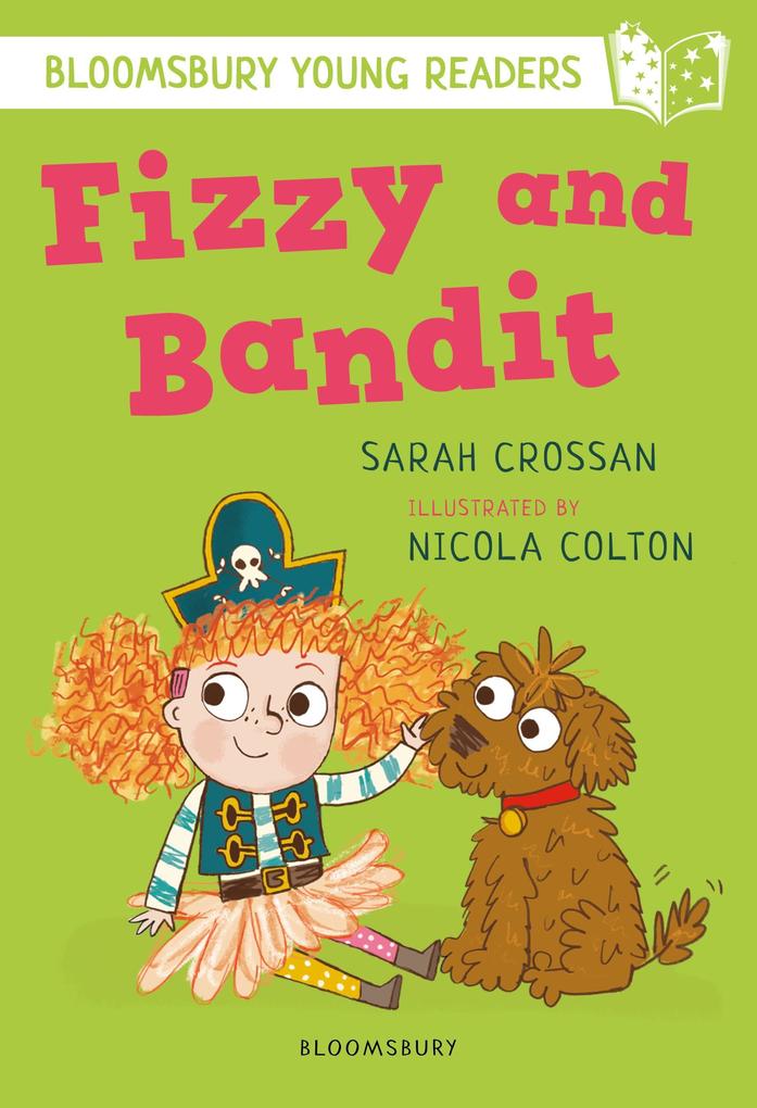 Produktbild: Fizzy and Bandit: A Bloomsbury Young Reader | Sarah Crossan