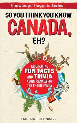 Produktbild: So You Think You Know CANADA, Eh? | Marianne Jennings