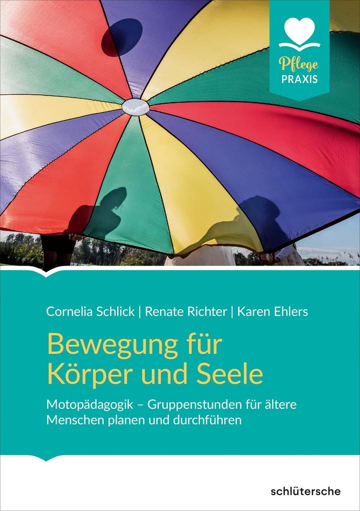 Produktbild: Bewegung für Körper und Seele | Renate Richter, Cornelia Schlick, Karen Ehlers, Dr. Renate Richter