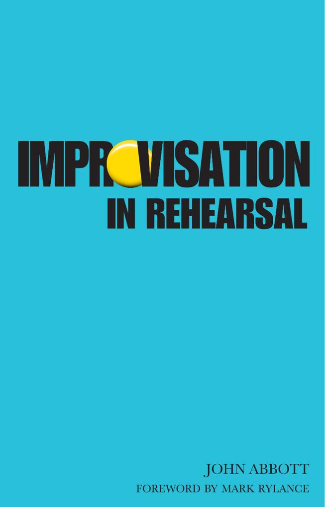 Produktbild: Improvisation in Rehearsal | John Abbott