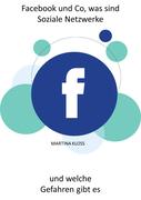 Facebook und Co, was sind Soziale Netzwerke und welche Gefahren gibt es?