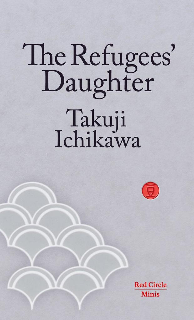 Produktbild: The Refugees' Daughter | Takuji Ichikawa