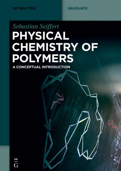 Produktbild: Physical Chemistry of Polymers | Sebastian Seiffert