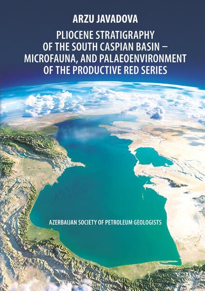 Produktbild: Pliocene Stratigraphy of the South Caspian Basin - Microfauna, and Palaeoenvironment of the Productive Red Series | Rzu Javadova