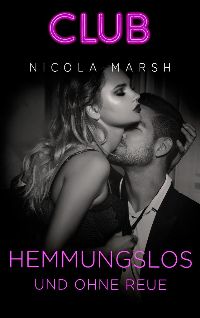 Produktbild: Hemmungslos und ohne Reue | Nicola Marsh