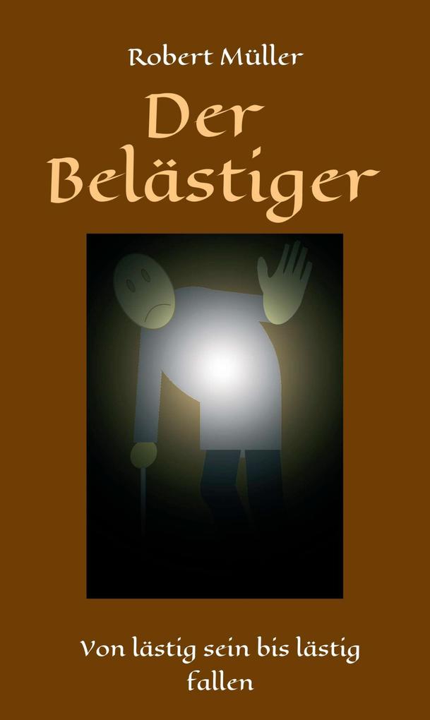 Produktbild: Der Belästiger | Robert Müller