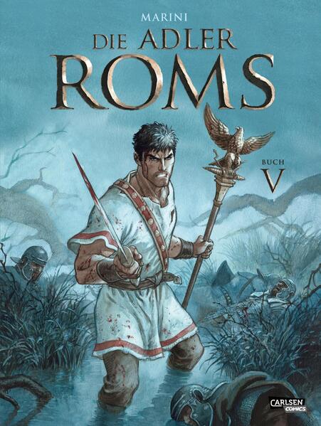 Produktbild: Die Adler Roms (Hardcover) 5: Buch V | Enrico Marini