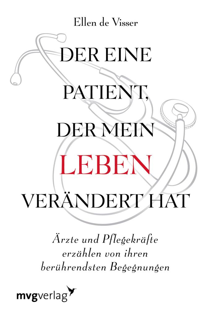 Produktbild: Der eine Patient, der mein Leben verändert hat | Ellen de Visser