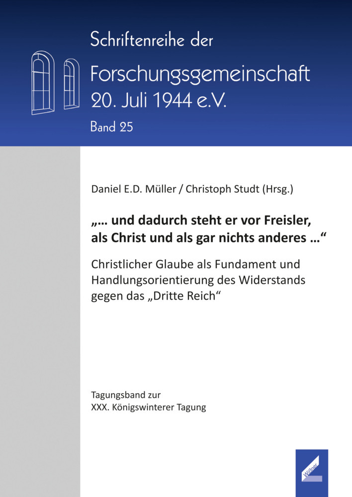 Produktbild: "... und dadurch steht er vor Freisler, als Christ und als gar nichts anderes ..."