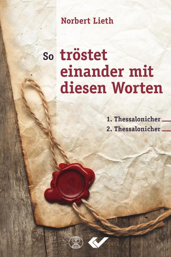 Produktbild: So tröstet einander mit diesen Worten | Norbert Lieth