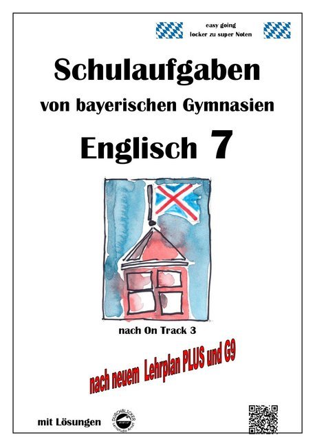Produktbild: Englisch 7 (On Track 3) Schulaufgaben von bayerischen Gymnasien mit Lösungen nach LehrplanPlus und G | Monika Arndt