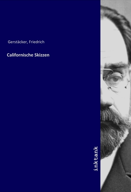 Produktbild: Californische Skizzen | Friedrich Gerstäcker