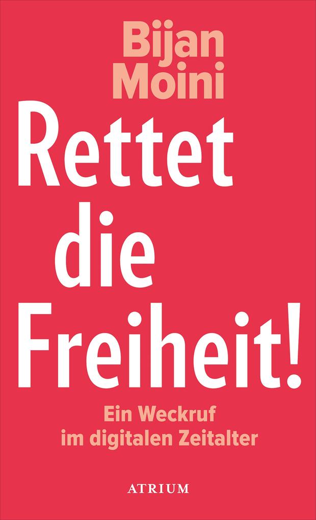 Produktbild: Rettet die Freiheit! | Bijan Moini