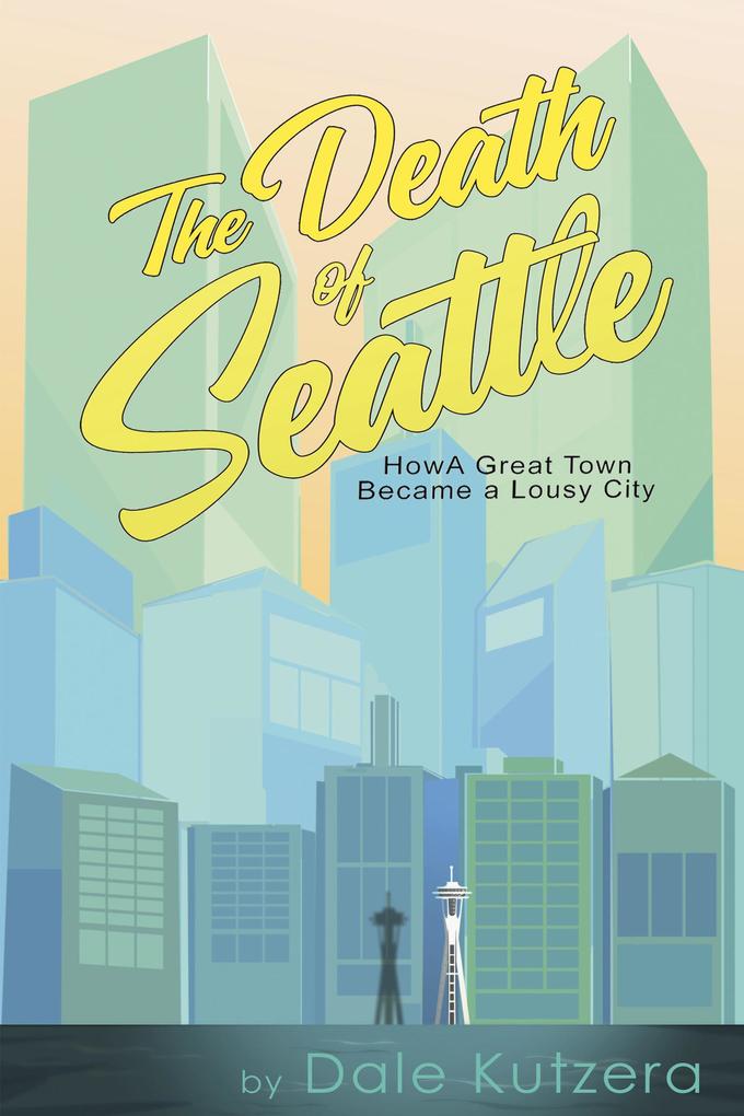 Produktbild: The Death of Seattle | Dale Kutzera