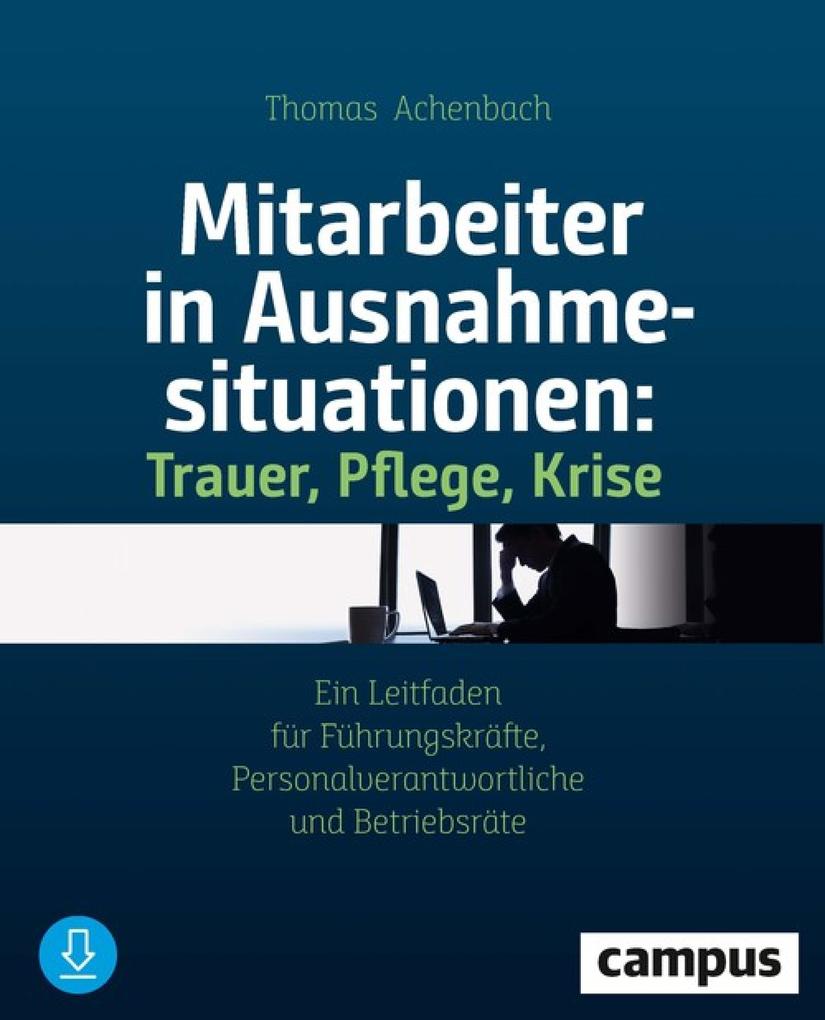 Produktbild: Mitarbeiter in Ausnahmesituationen - Trauer, Pflege, Krise | Thomas Achenbach