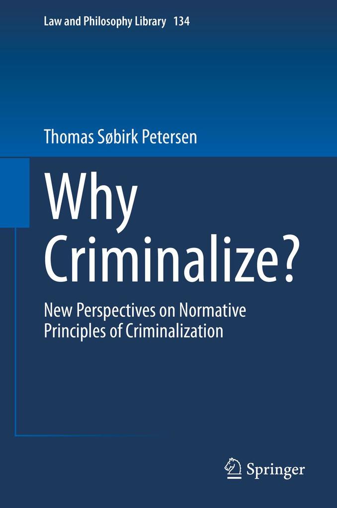 Produktbild: Why Criminalize? | Thomas Søbirk Petersen