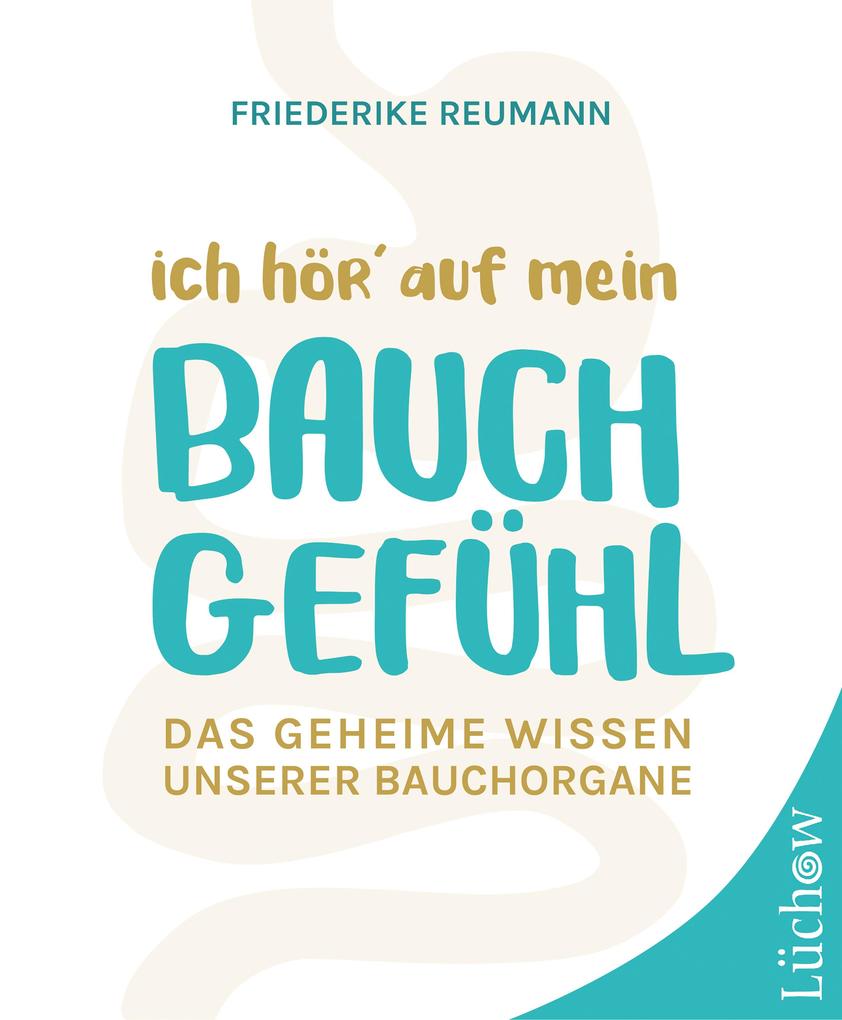Produktbild: Ich hör' auf mein Bauchgefühl | Friederike Reumann