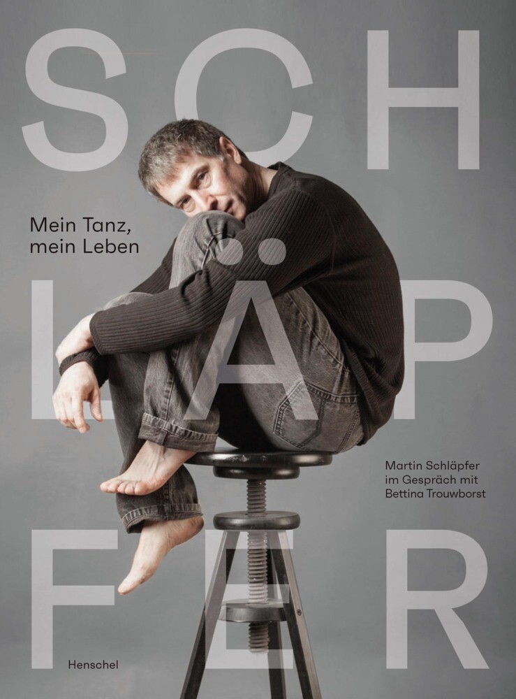 Produktbild: Mein Tanz, mein Leben | Martin Schläpfer