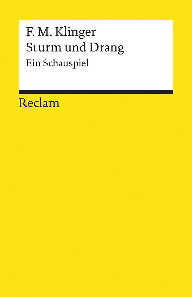 Produktbild: Sturm und Drang | Friedrich Maximilian Klinger, Friedrich M. Klinger
