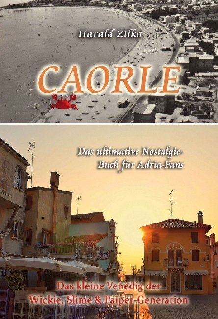 Produktbild: CAORLE - Das ultimative Fanbuch | Harald Zilka