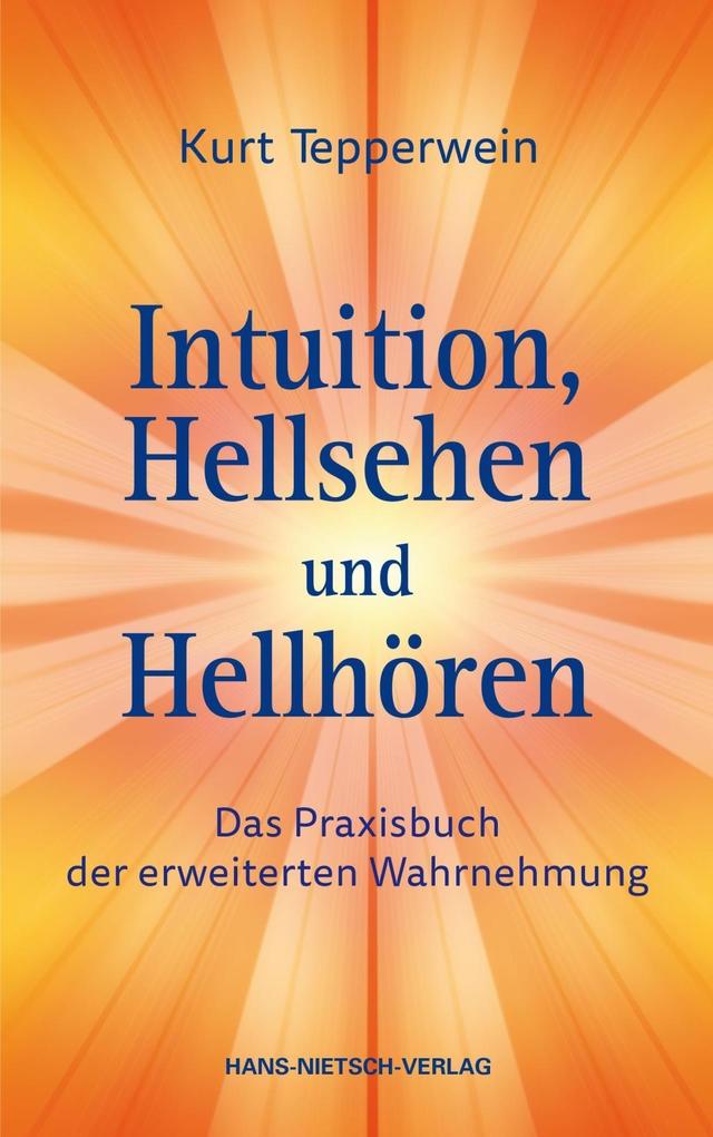 Produktbild: Intuition, Hellsehen und Hellhören | Kurt Tepperwein