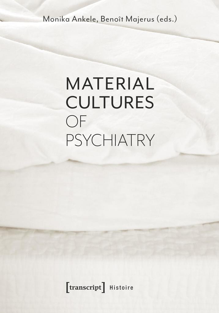 Produktbild: Material Cultures of Psychiatry