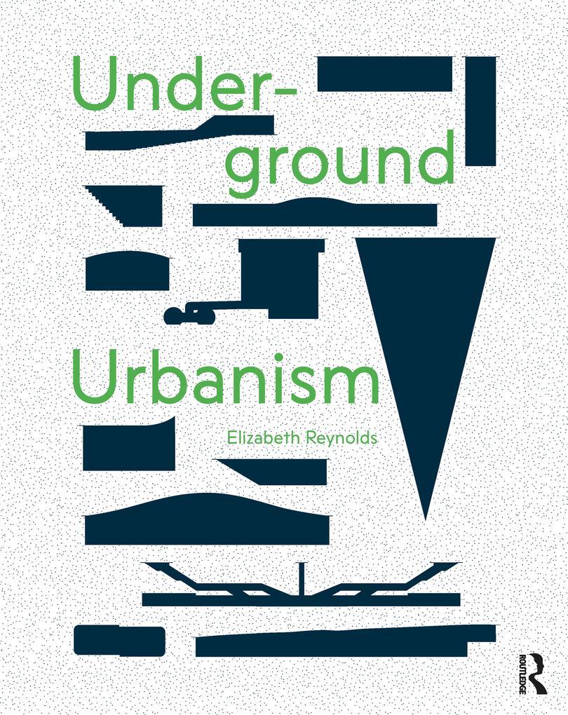Produktbild: Underground Urbanism | Elizabeth Reynolds