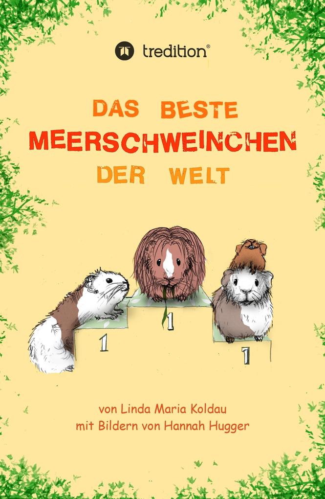 Produktbild: Das beste Meerschweinchen der Welt | Linda Maria Koldau