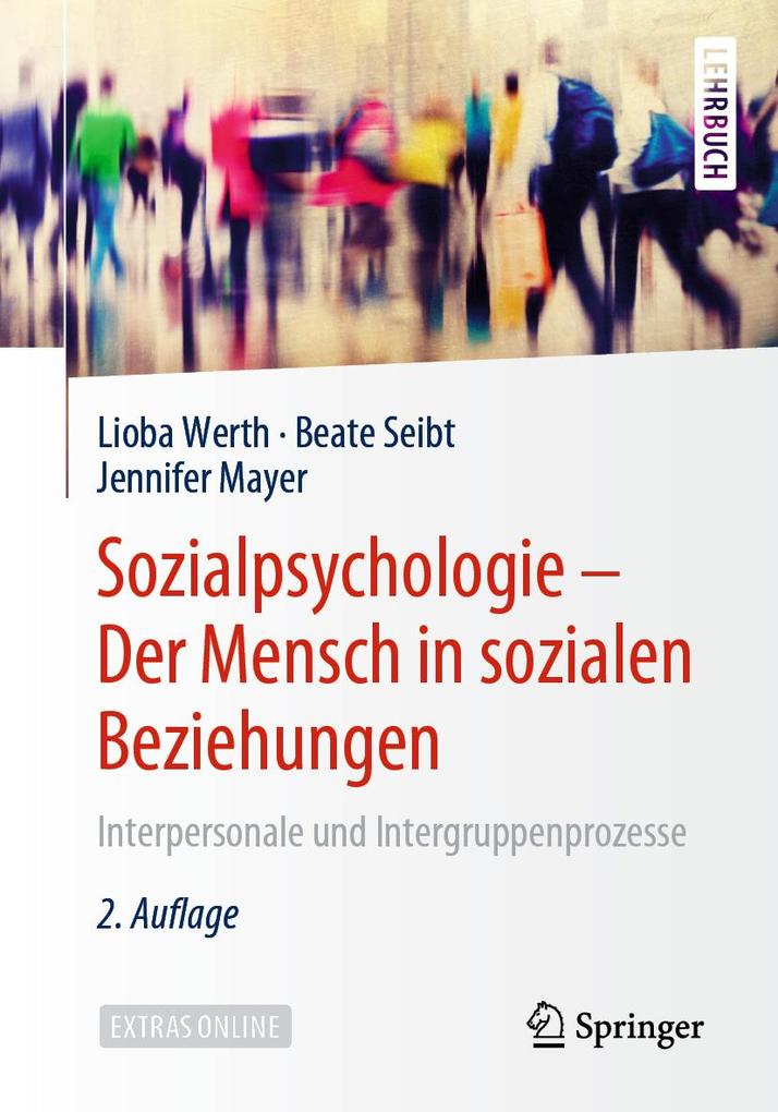 Produktbild: Sozialpsychologie - Der Mensch in sozialen Beziehungen | Beate Seibt, Jennifer Mayer, Lioba Werth