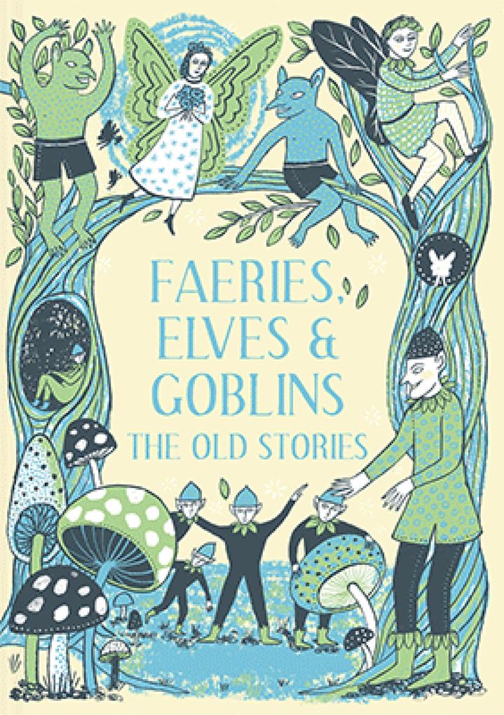Produktbild: Faeries, Elves and Goblins | Rosalind Kerven