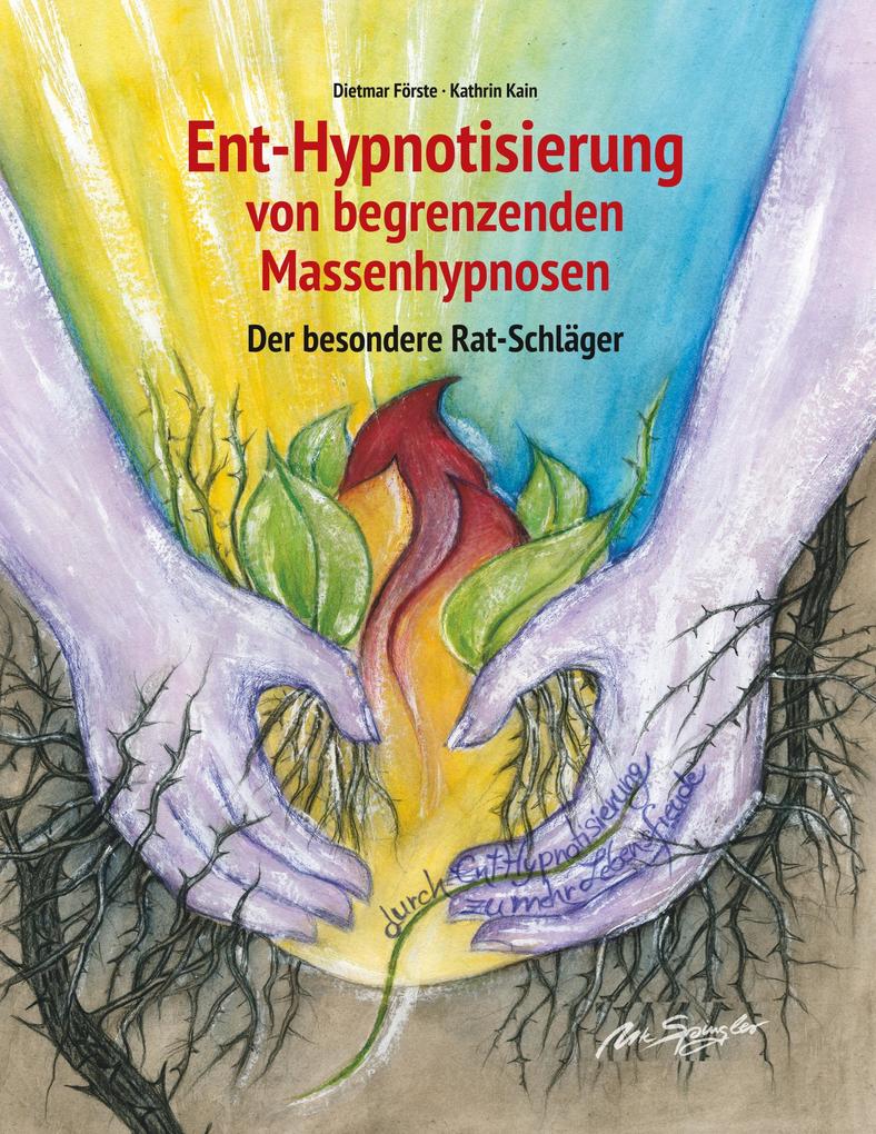 Produktbild: Ent-Hypnotisierung von begrenzenden Massenhypnosen | Dietmar Förste, Kathrin Kain