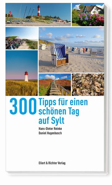 Produktbild: 300 Tipps für einen schönen Tag auf Sylt | Hans-Dieter Reinke, Daniel Hugenbusch