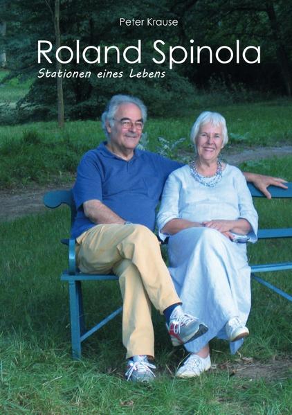 Produktbild: Roland Spinola Stationen eines Lebens | Peter Krause
