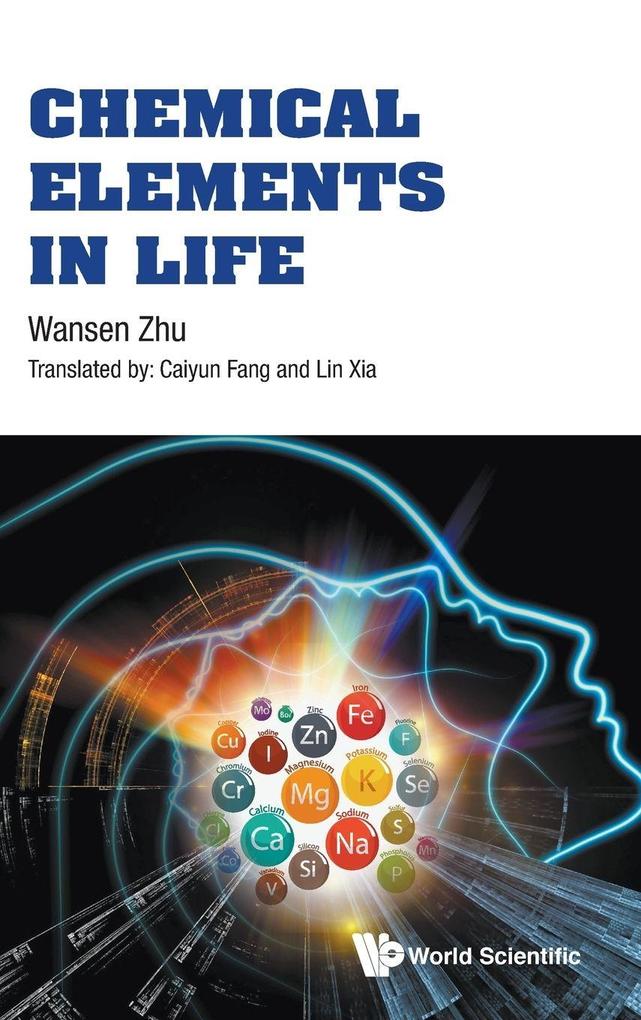 Produktbild: CHEMICAL ELEMENTS IN LIFE | Zhu Wansen