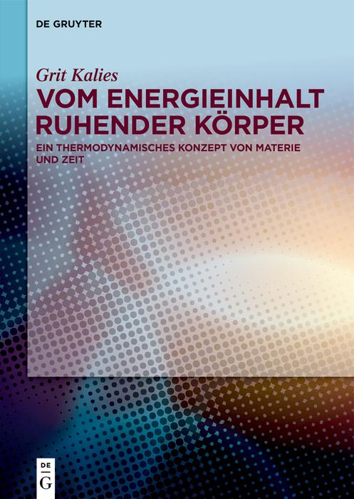 Produktbild: Vom Energieinhalt ruhender Körper | Grit Kalies