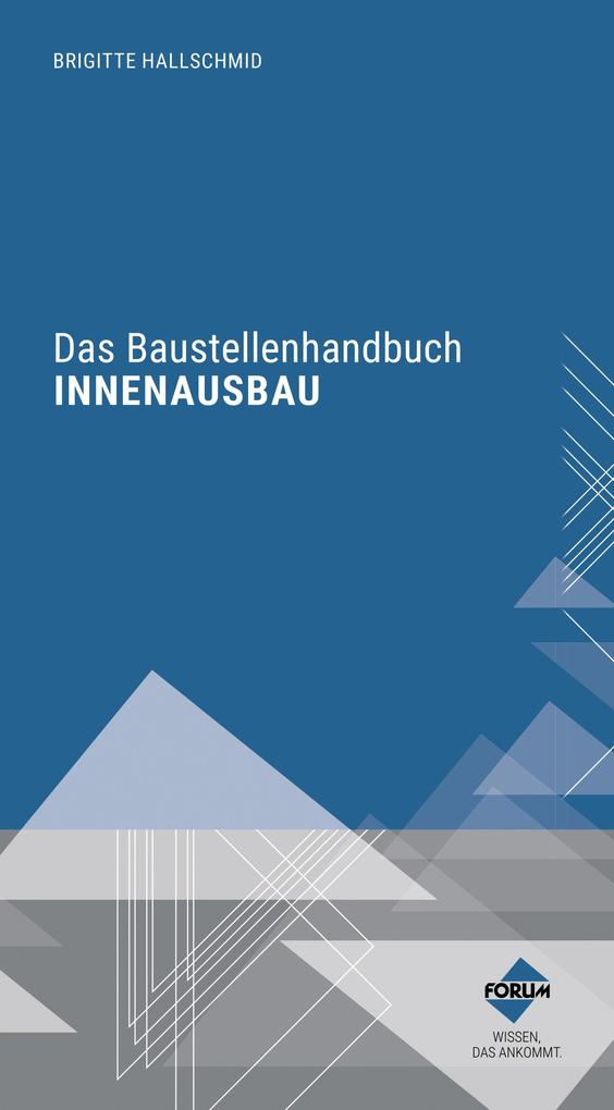 Produktbild: Das Baustellenhandbuch für den Innenausbau | Brigitte Hallschmid