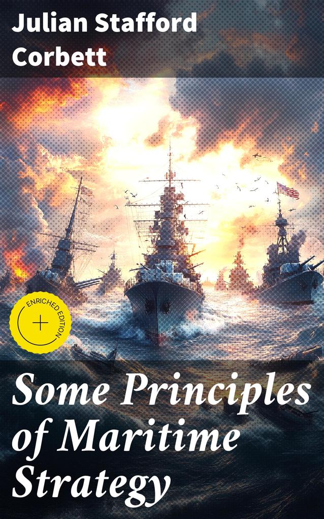 Produktbild: Some Principles of Maritime Strategy | Julian Stafford Corbett