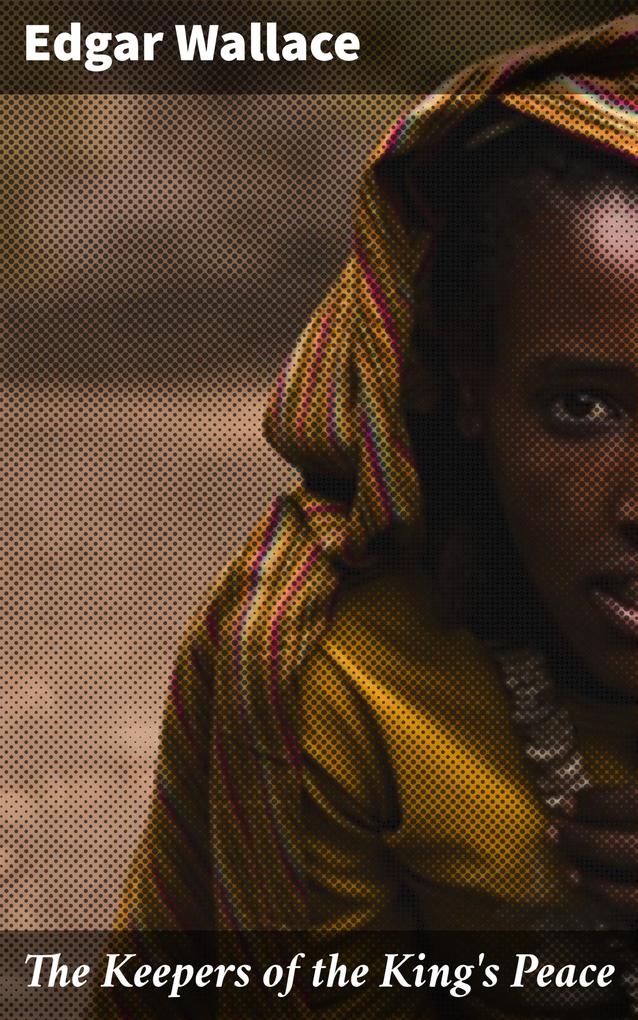Produktbild: The Keepers of the King's Peace | Edgar Wallace