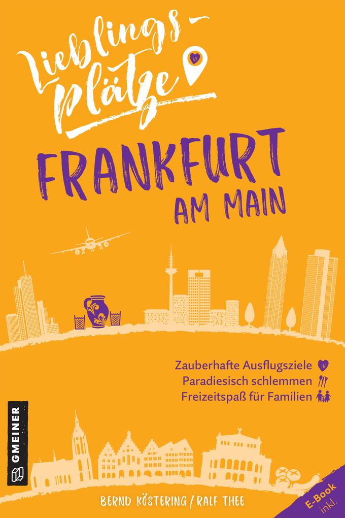 Produktbild: Lieblingsplätze Frankfurt am Main | Ralf Thee, Bernd Köstering