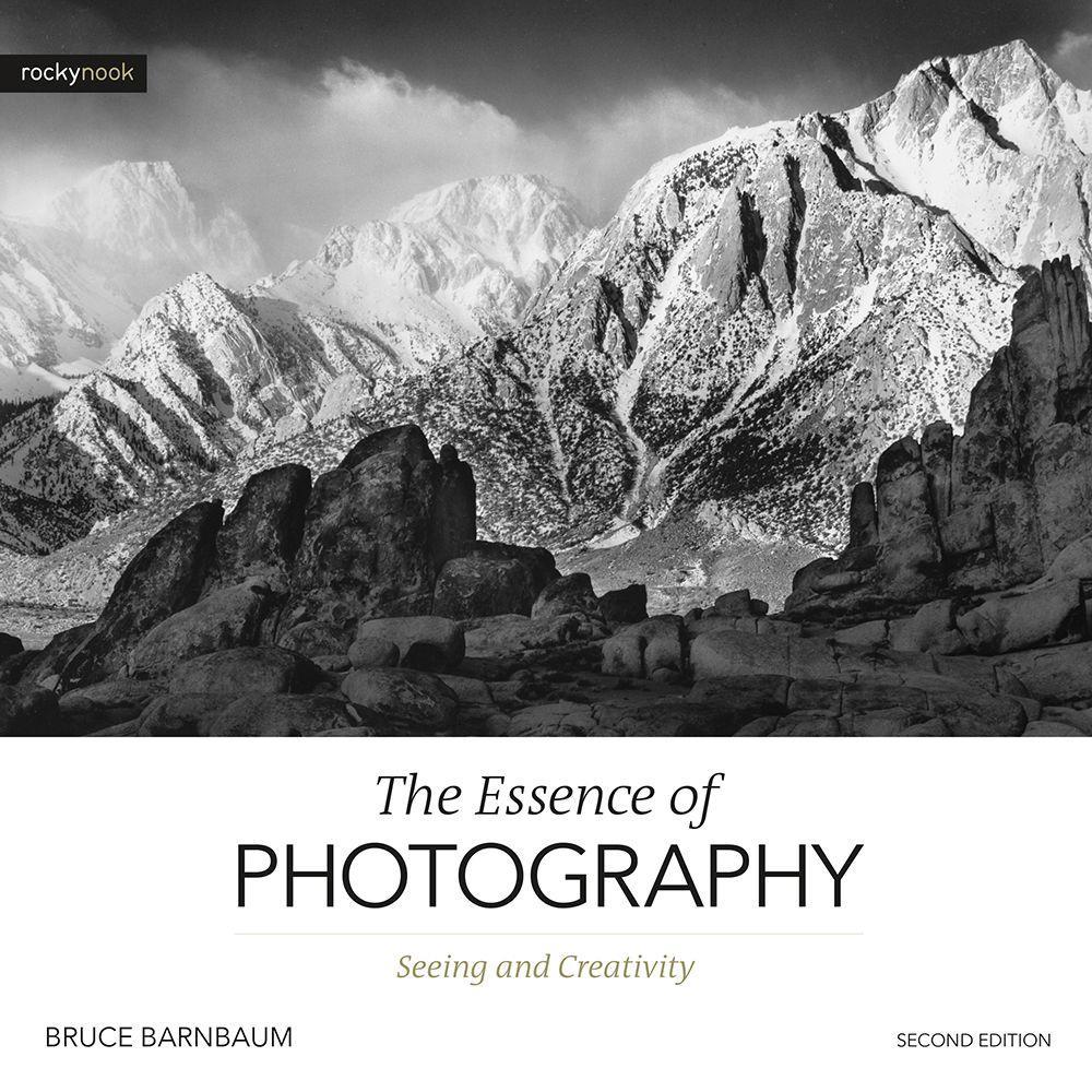 Produktbild: The Essence of Photography, 2nd Edition | Bruce Barnbaum