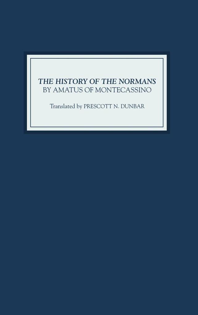 Produktbild: The History of the Normans by Amatus of Montecassino | Amato