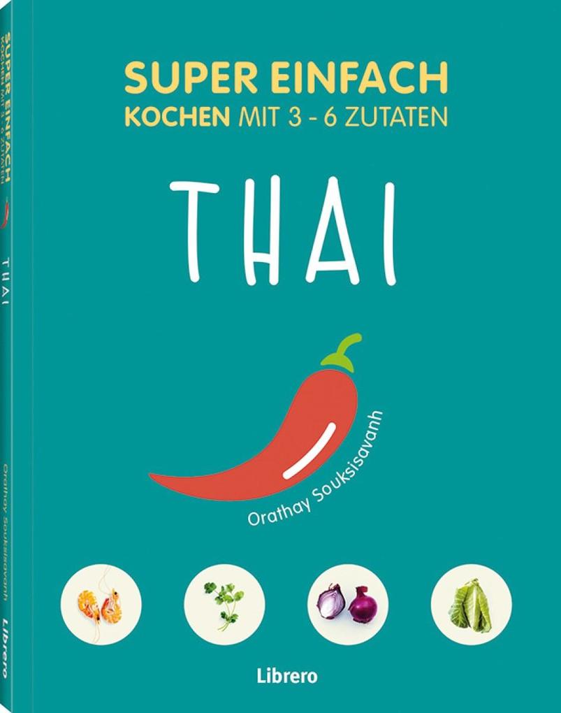 Produktbild: Super Einfach Thai | ORATHAY SOUKSISAVANH