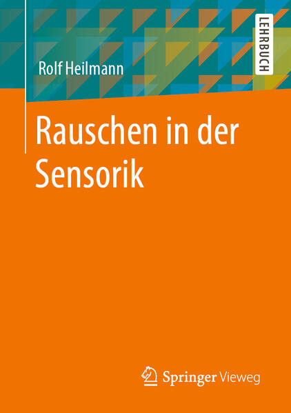 Produktbild: Rauschen in der Sensorik | Rolf Heilmann