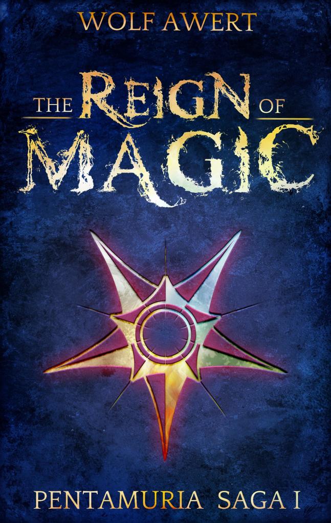 Produktbild: The Reign of Magic | Wolf Awert
