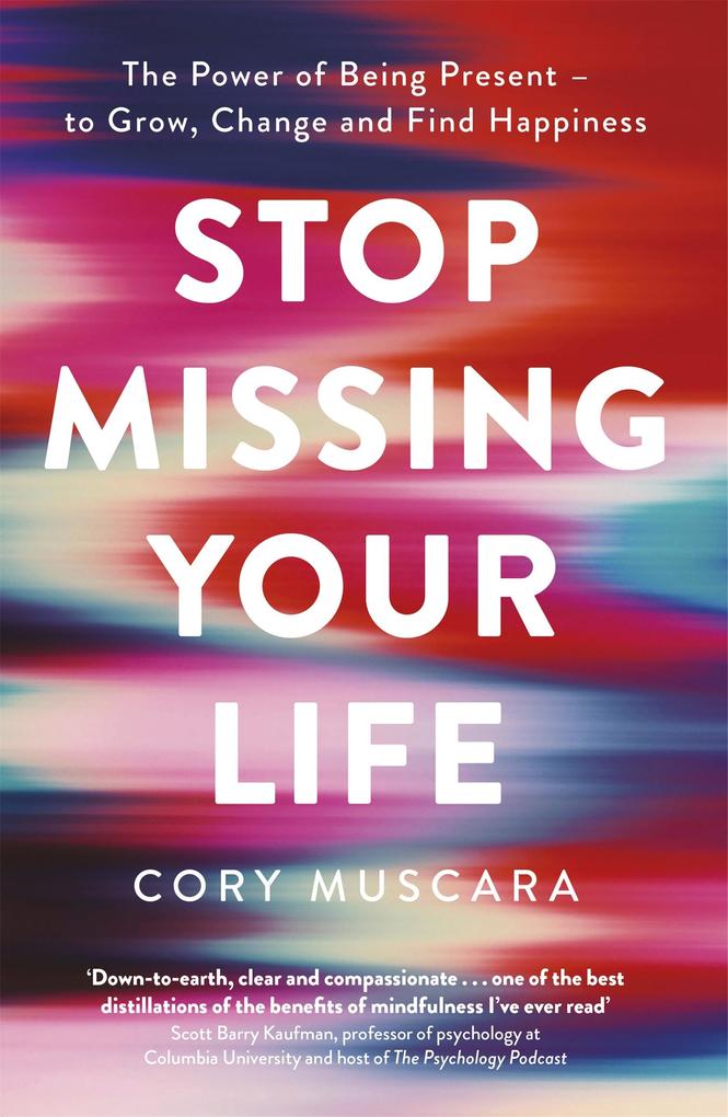 Produktbild: Stop Missing Your Life | Cory Muscara