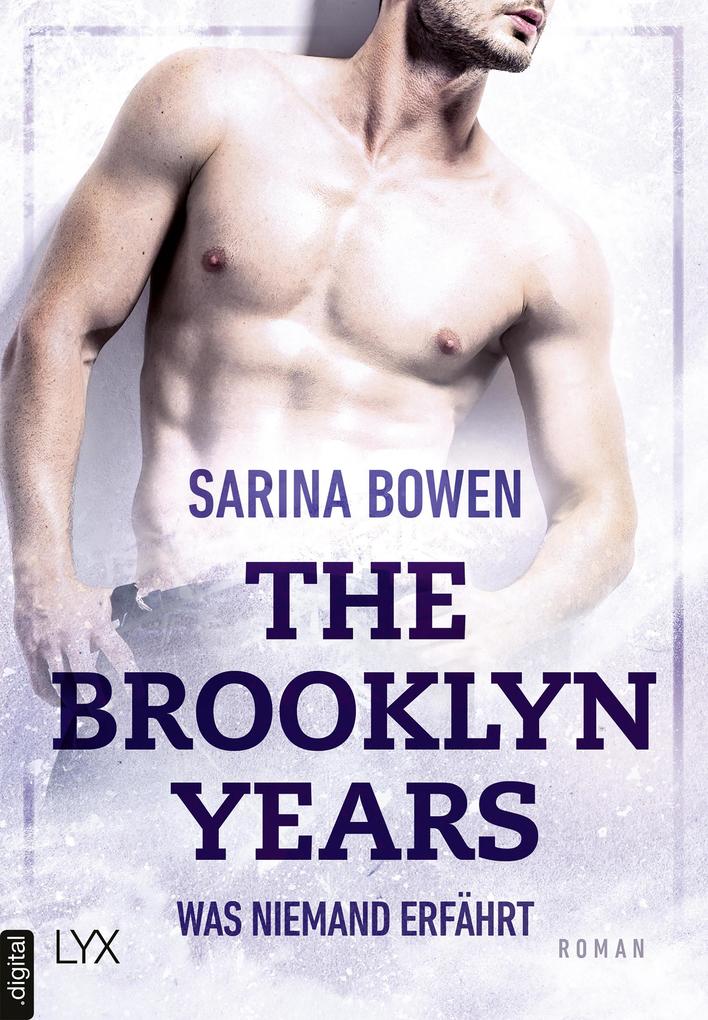 Produktbild: The Brooklyn Years - Was niemand erfährt | Sarina Bowen